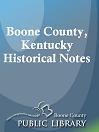 Boone County, Kentucky Historical Notes 